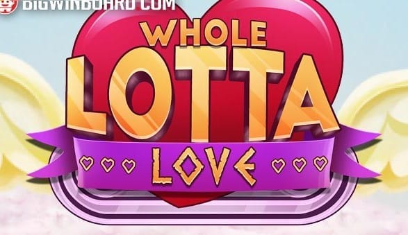 Whole Lotta Love